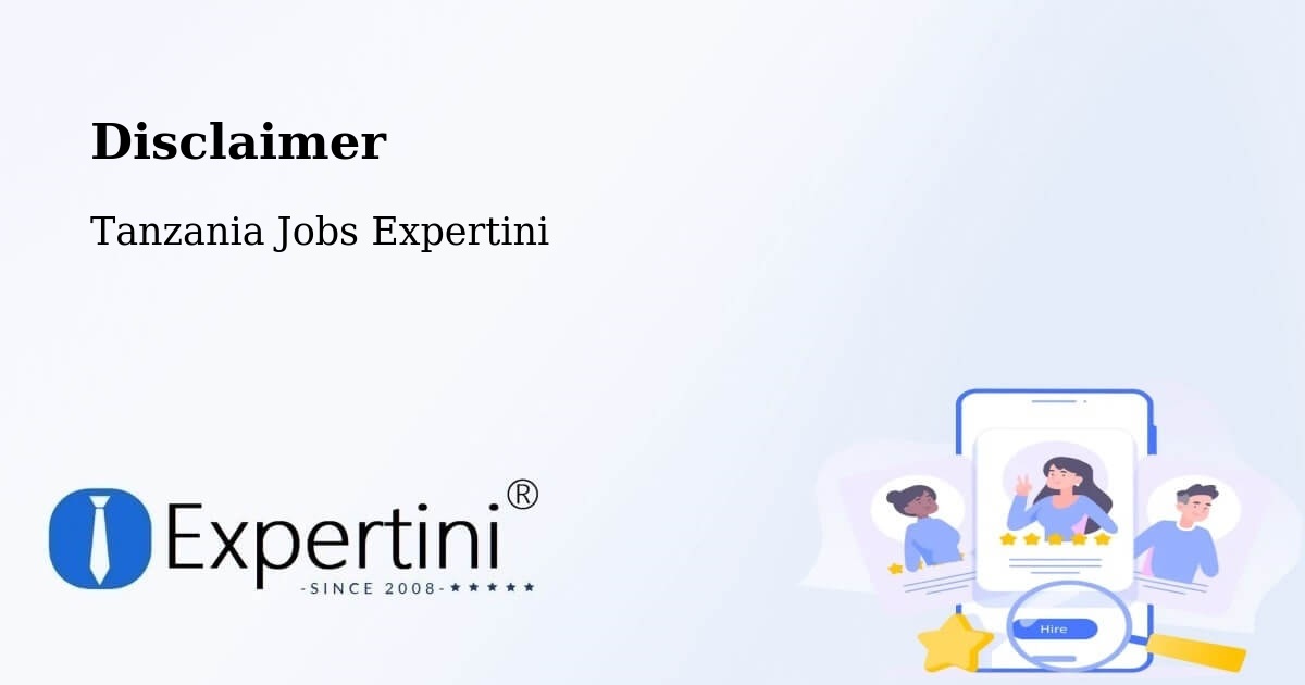 Disclaimer – Ngudu - Tanzania Jobs Expertini